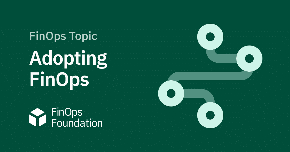Adopting FinOps - FinOps Topic