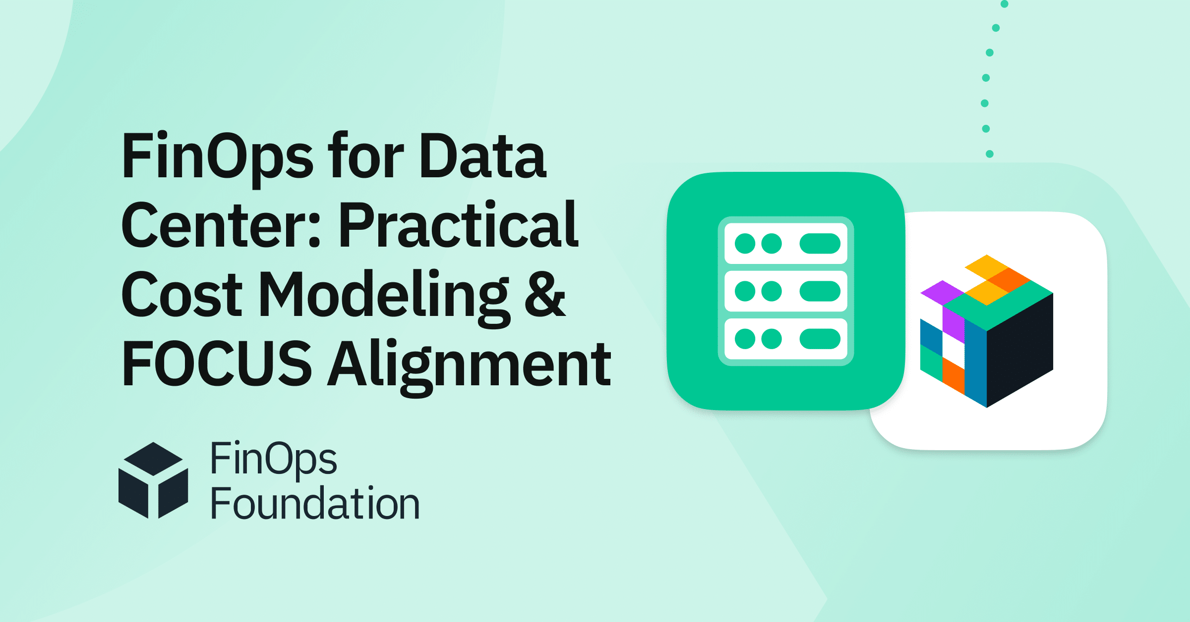 FinOps for Data Center: Practical Cost Modeling & FOCUS Alignment